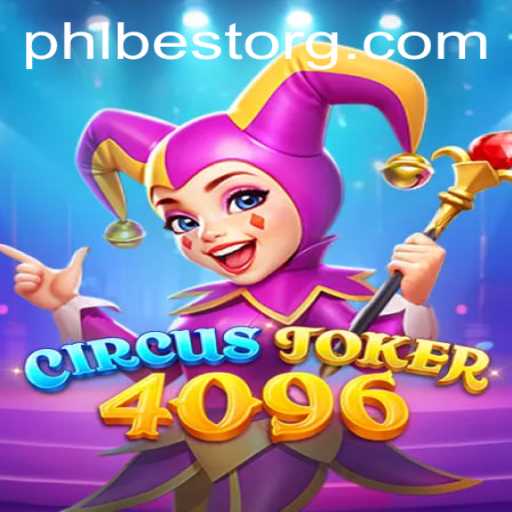 CircusJoker4096: An Enchanting Journey into the World of PHLBEST